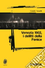 Venezia 1902, i delitti della Fenice libro