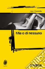 Mia o di nessuno libro