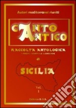 Cantico antico. Compendio di tradizioni popolari siciliane. Con CD Audio