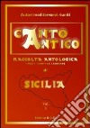 Cantico antico. Compendio di tradizioni popolari siciliane. Con CD Audio libro di Autori Mediterranei Riuniti (cur.)