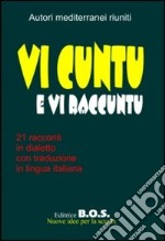 Vi cuntu e vi raccuntu. Narrativa dialettale