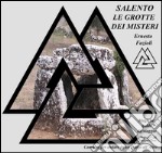 Salento. Grotte e altri misteri