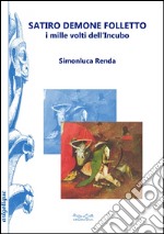 Satiro, demone e folletto. I mille volti dell'incubo