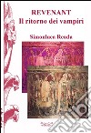 Revenant. Il ritorno del vampiro libro di Renda Simonluca