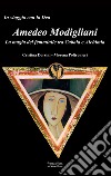 Amedeo Modigliani. La magia del femminile tra cabala e alchimia libro