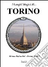 I luoghi magici di Torino libro