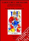 Tarocchi e archetipi. Manuale teorico pratico di tarologia. Vol. 2: Il maestro interiore libro di Secchi Simonetta Atti Alessandra
