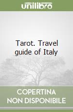 Tarot. Travel guide of Italy libro