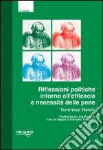 Riflessioni politiche intorno all'efficacia e necessità delle pene