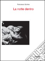 La notte dentro libro