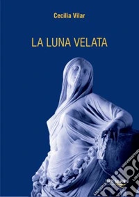 La luna velata libro