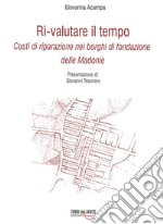 Ri-Valutare il tempo. Costi di riparazione nei borghi di fondazione delle Madonie libro