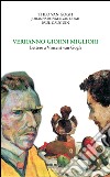 Verranno giorni migliori. Lettere a Vincent van Gogh libro