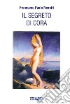 Segreto di Cora libro