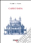 Carlo Sada (1849-1924). Committenti, architetture e città nella Sicilia orientale libro