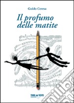 Il profumo delle matite libro