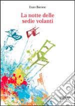 Notte delle sedie volanti libro