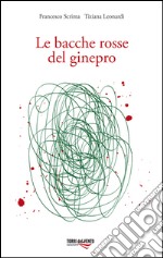 Le bacche rosse del ginepro libro