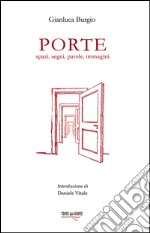 Porte. Spazi, segni, parole, immagini