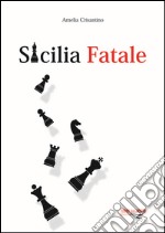 Sicilia fatale libro