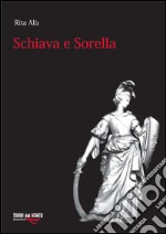 Schiava e sorella libro