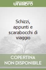Schizzi, appunti e scarabocchi di viaggio