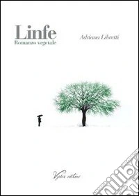 Linfe. Romanzo vegetale