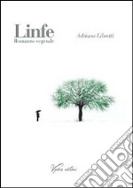 Linfe. Romanzo vegetale. Audiolibro. CD Audio libro