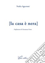 La casa è nera libro