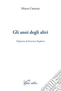 Gli anni degli altri libro
