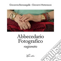 Abbecedario fotografico ragionato