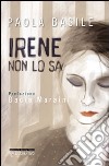 Irene non lo sa libro