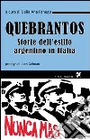 Quebrantos. Storie dell'esilio argentino in Italia libro