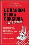 Le ragioni di una congiura e altri scritti libro di Sacco Nicola Vanzetti Bartolomeo Comincini A. (cur.)
