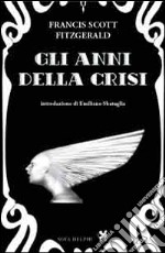 Gli anni della crisi libro