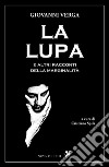 La lupa e altri racconti della marginalità libro