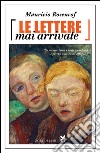 Le lettere mai arrivate libro di Rosencof Mauricio