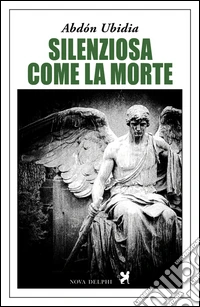 Silenziosa come la morte. Ediz. integrale