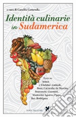 Identità culinarie in Sudamerica libro