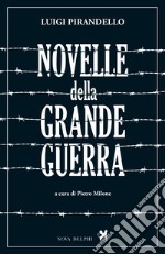 Novelle della Grande Guerra libro