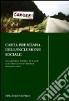 Carta bresciana dell'inclusione sociale. Suggestioni emerse durante la Giornata di studio del 12 maggio 2012 libro