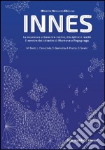 Innes. La sicurezza urbana tra norme, discipline e realtà. Il sentire dei cittadini di Mantova e Pegognaga