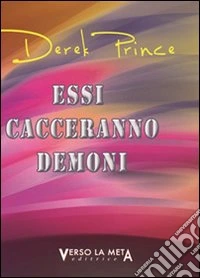 Essi cacceranno demoni
