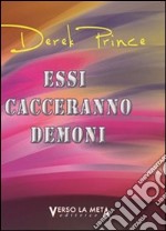 Essi cacceranno demoni libro