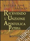 Ricevendo l'unzione apostolica paterna libro di Zapico Lidia Zapico Josè