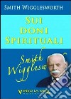 Sui doni spirituali libro di Wigglesworth Smith