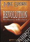 Revolution. Rivoluzione nella Chiesa libro