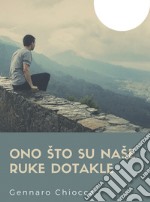 Ono sto su nase ruke dotakle libro