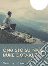 Ono sto su nase ruke dotakle libro