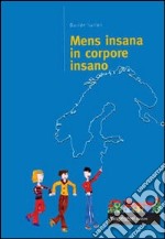 Mens insana in corpore insano libro